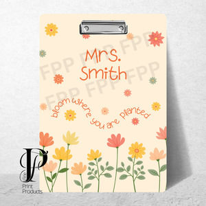 Bloom Where You are Planted Custom Clipboard with Your name